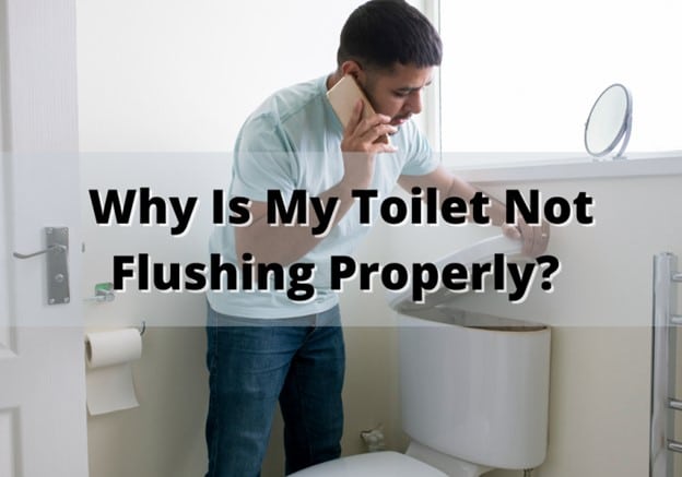 Toilet Not Flushing Properly